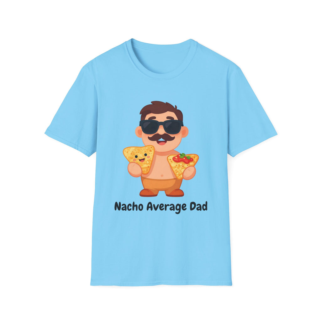 Nacho Average Dad T-Shirt — Funny Father’s Day Taco & Nacho Graphic Tee