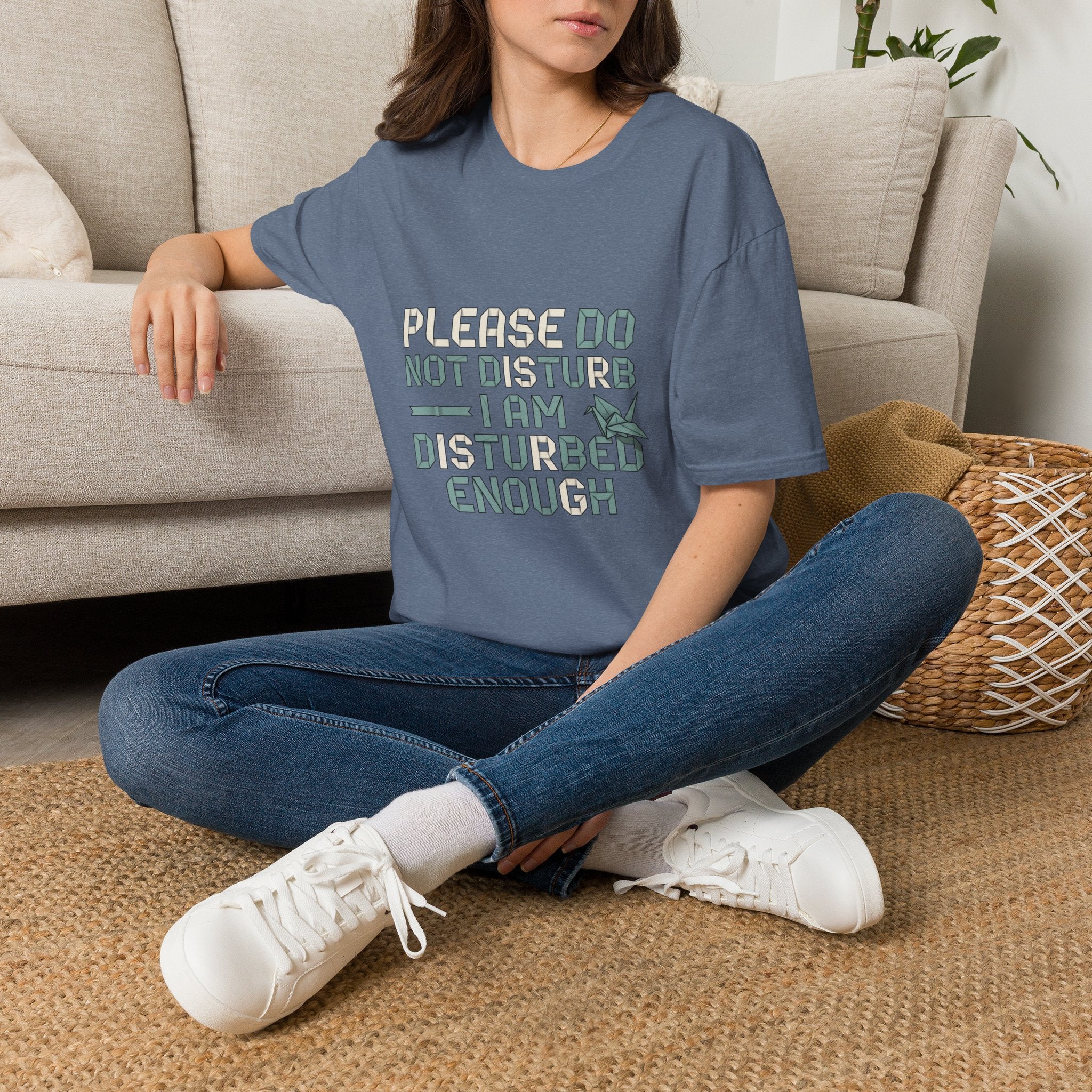 Please Do Not Disturb T-Shirt — "I Am Disturbed Enough" Funny Graphic Tee