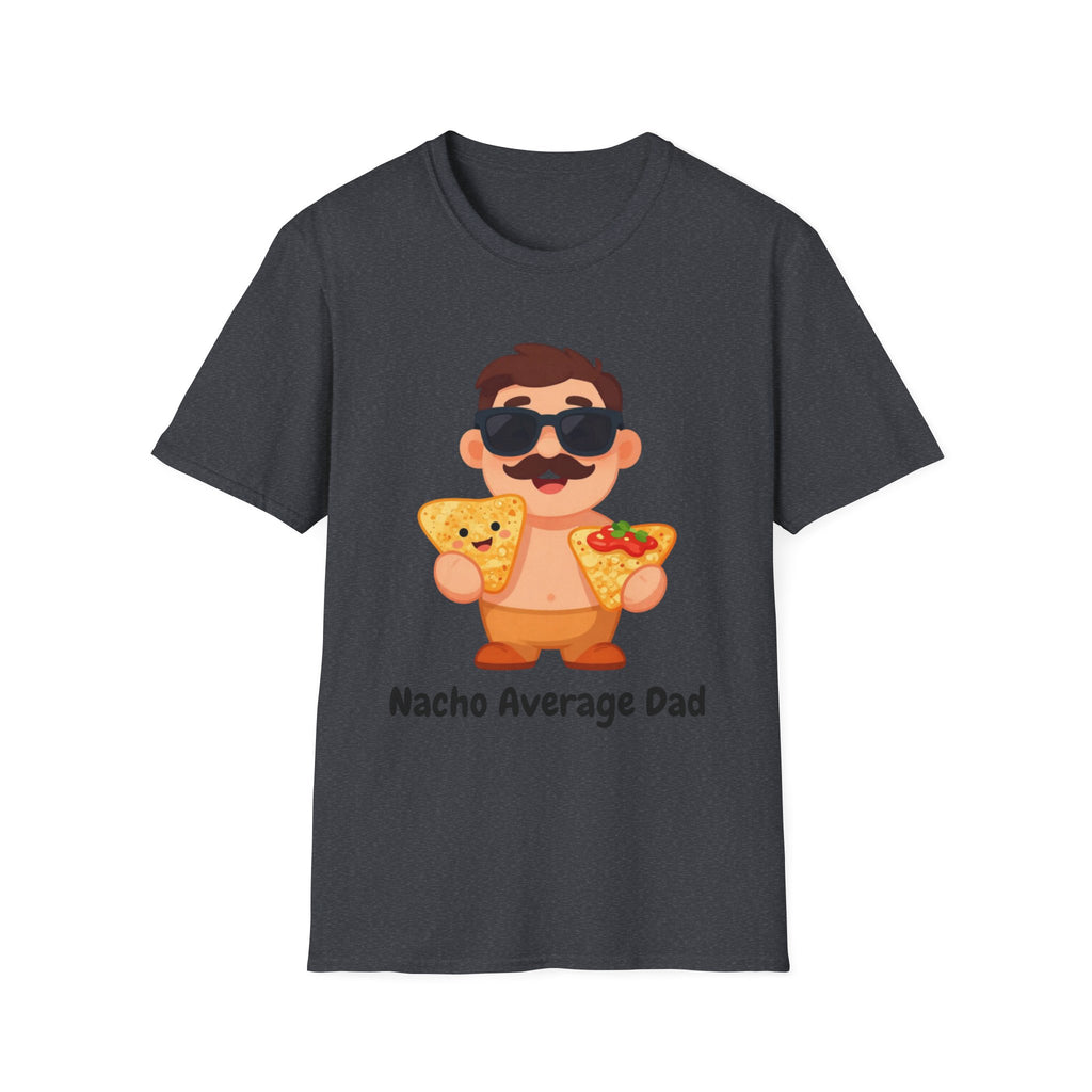 Nacho Average Dad T-Shirt — Funny Father’s Day Taco & Nacho Graphic Tee