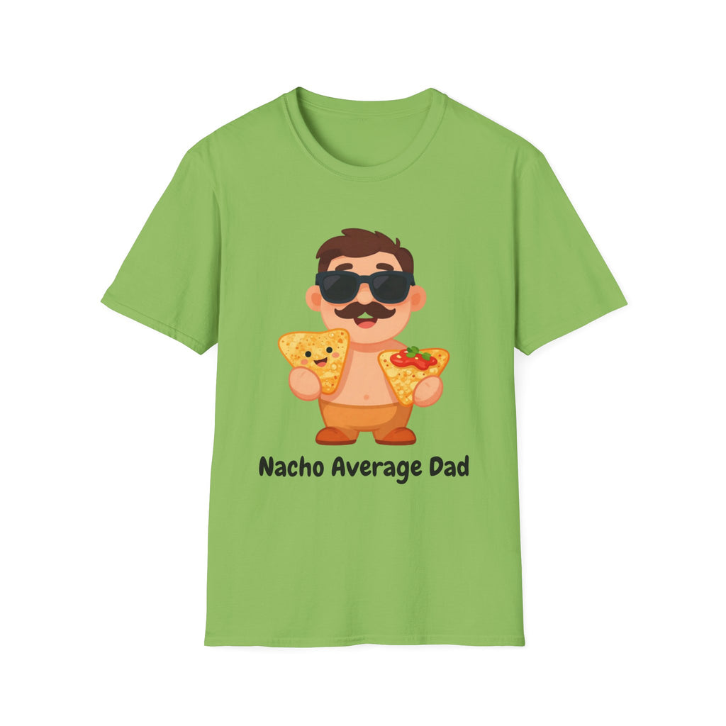 Nacho Average Dad T-Shirt — Funny Father’s Day Taco & Nacho Graphic Tee