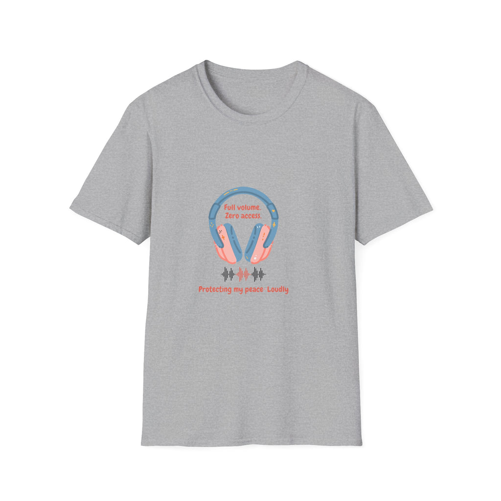 Headphones T‑Shirt — “Full volume. Zero access.” Graphic Tee for Music Lovers