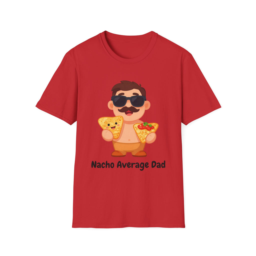 Nacho Average Dad T-Shirt — Funny Father’s Day Taco & Nacho Graphic Tee