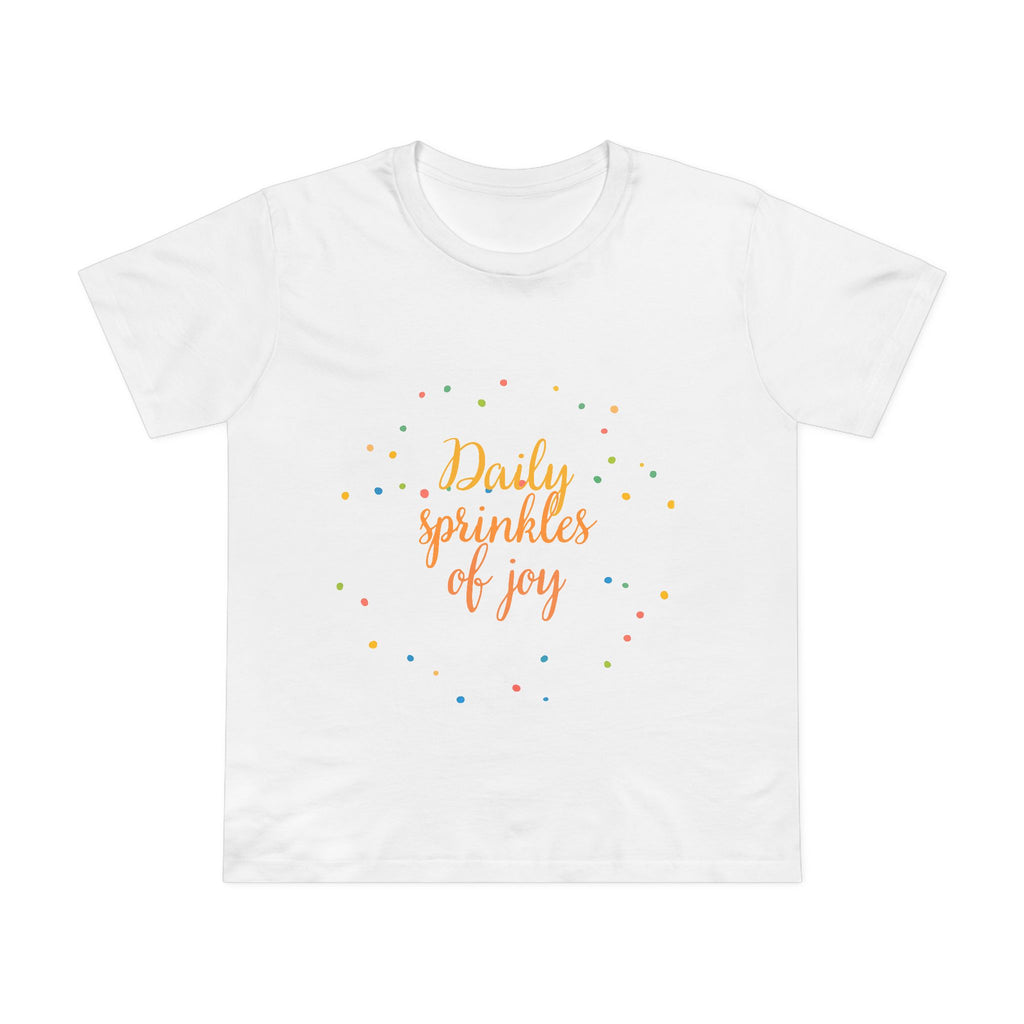 Daily Sprinkles of Joy Tee — Women’s Positive Message T‑Shirt
