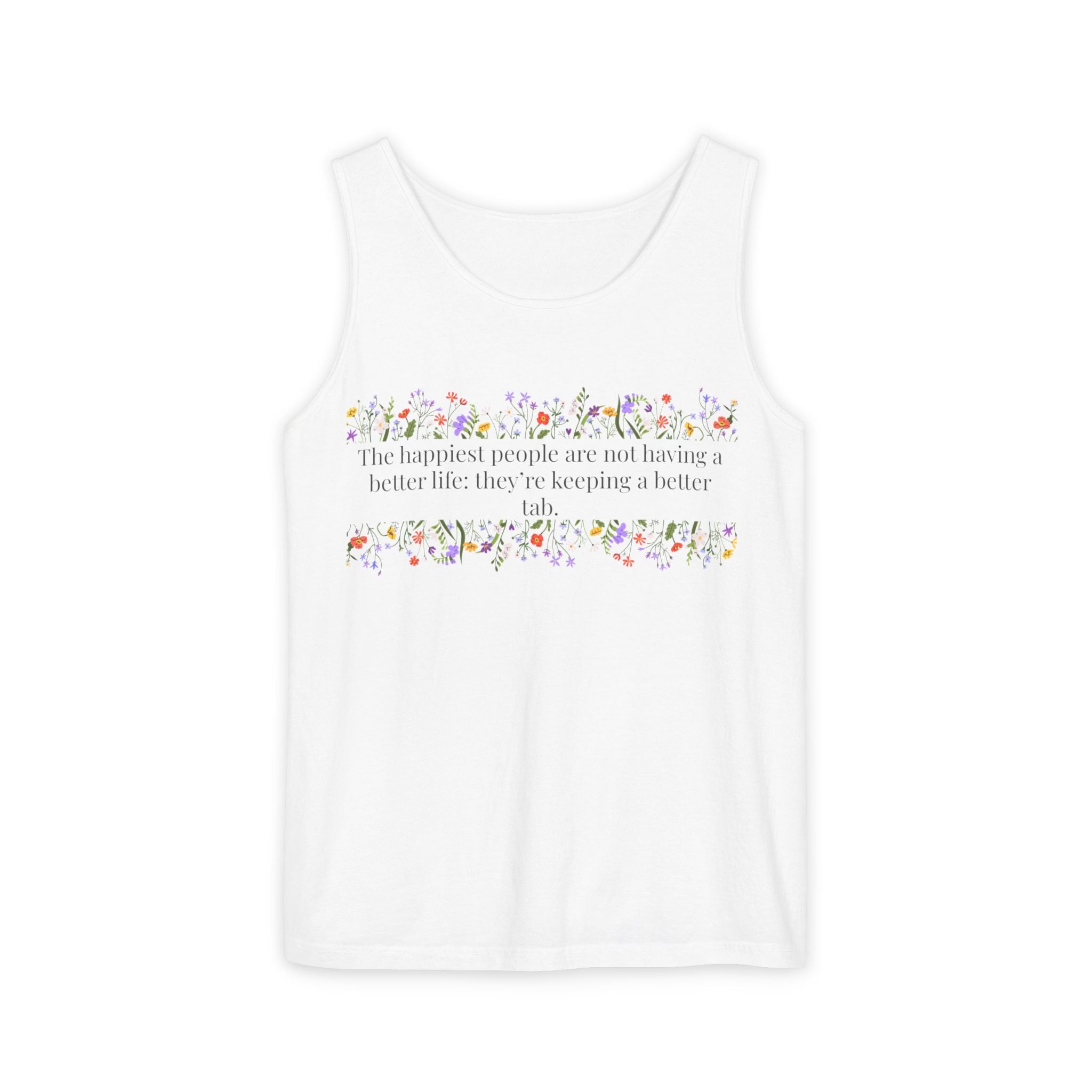 Inspirational Floral Tank Top — “The Happiest People…” Quote
