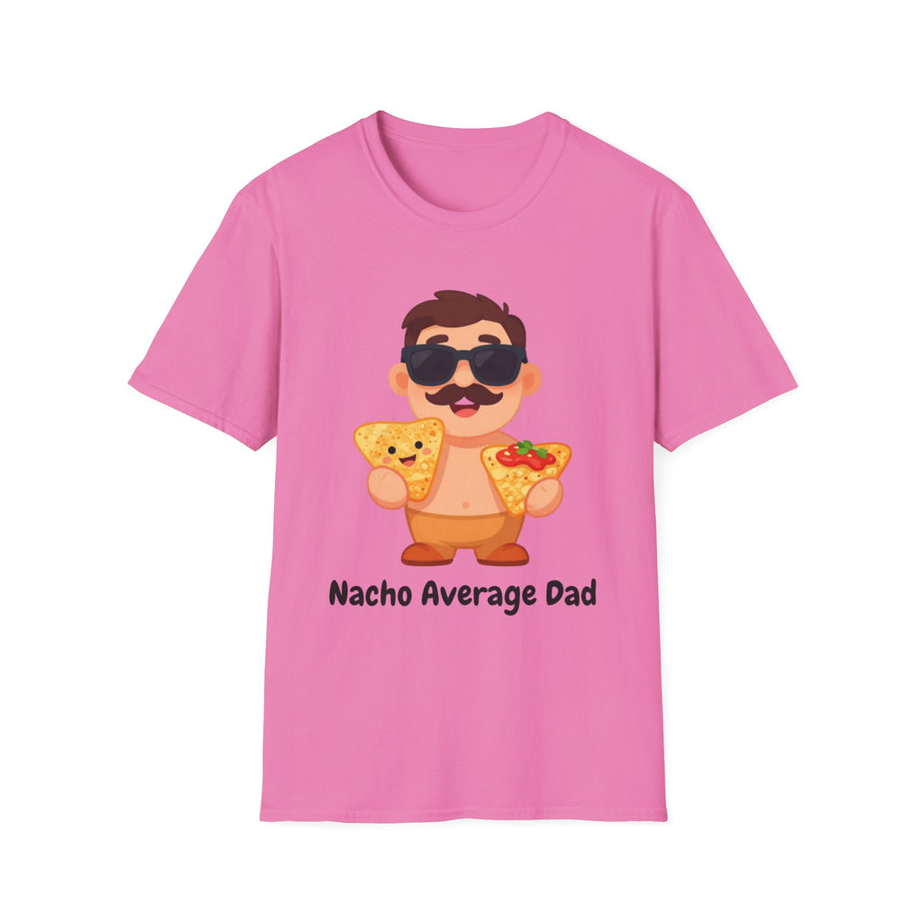 Nacho Average Dad T-Shirt — Funny Father’s Day Taco & Nacho Graphic Tee