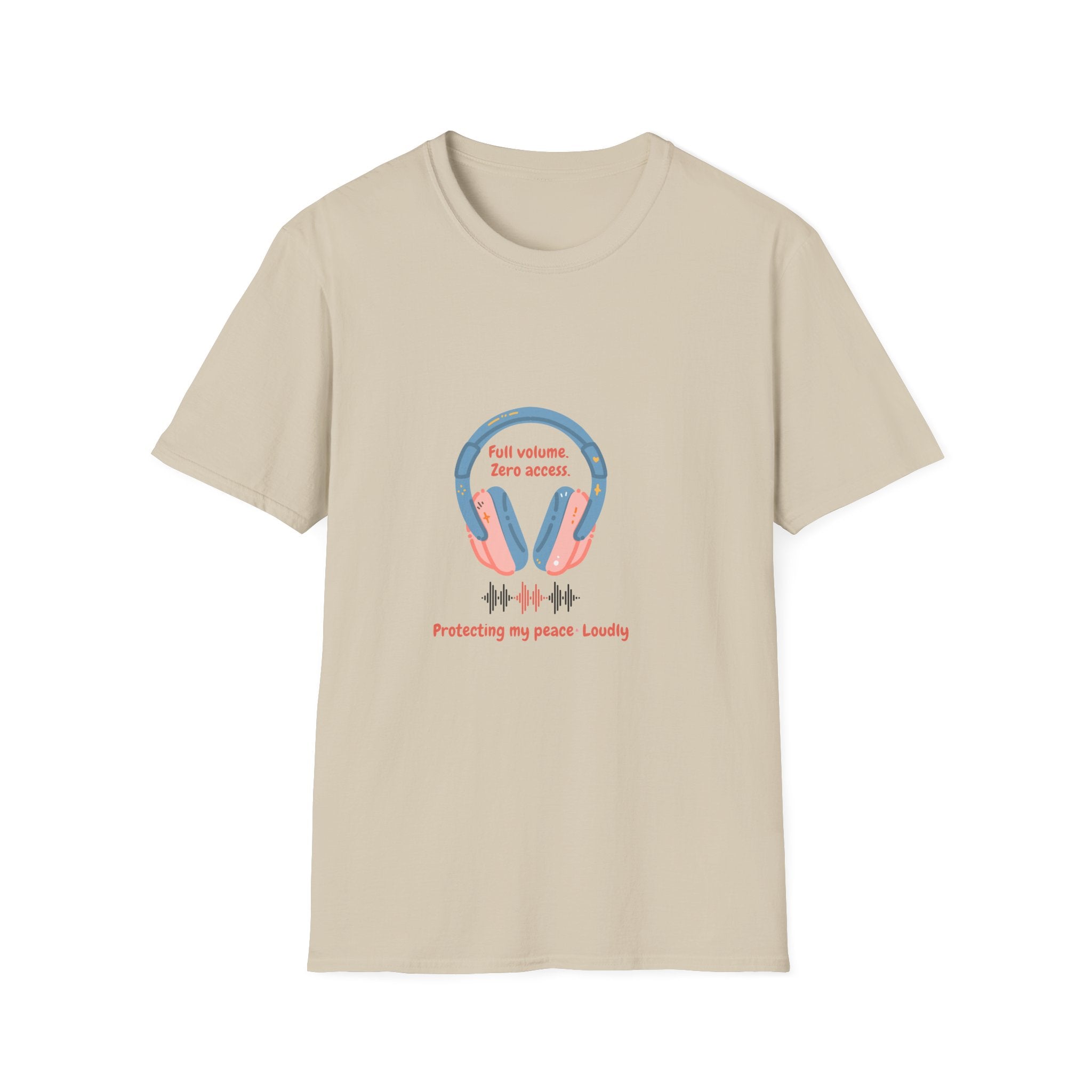 Headphones T‑Shirt — “Full volume. Zero access.” Graphic Tee for Music Lovers