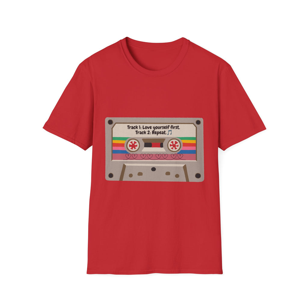 Cassette Tape Tee — "Track 1: Love yourself first. Track 2: Repeat" Vintage Retro T-Shirt