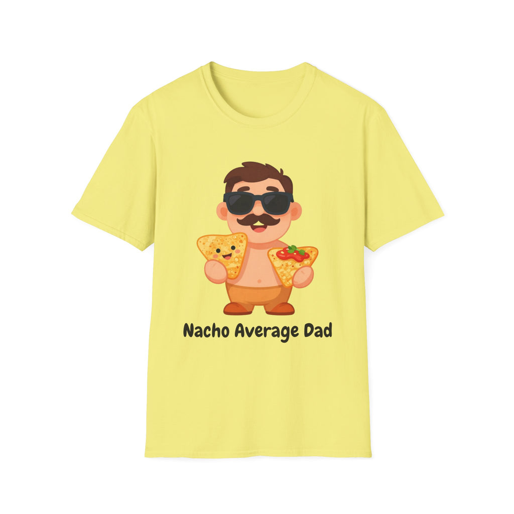 Nacho Average Dad T-Shirt — Funny Father’s Day Taco & Nacho Graphic Tee