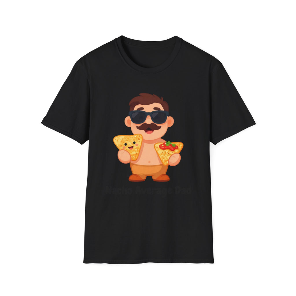 Nacho Average Dad T-Shirt — Funny Father’s Day Taco & Nacho Graphic Tee