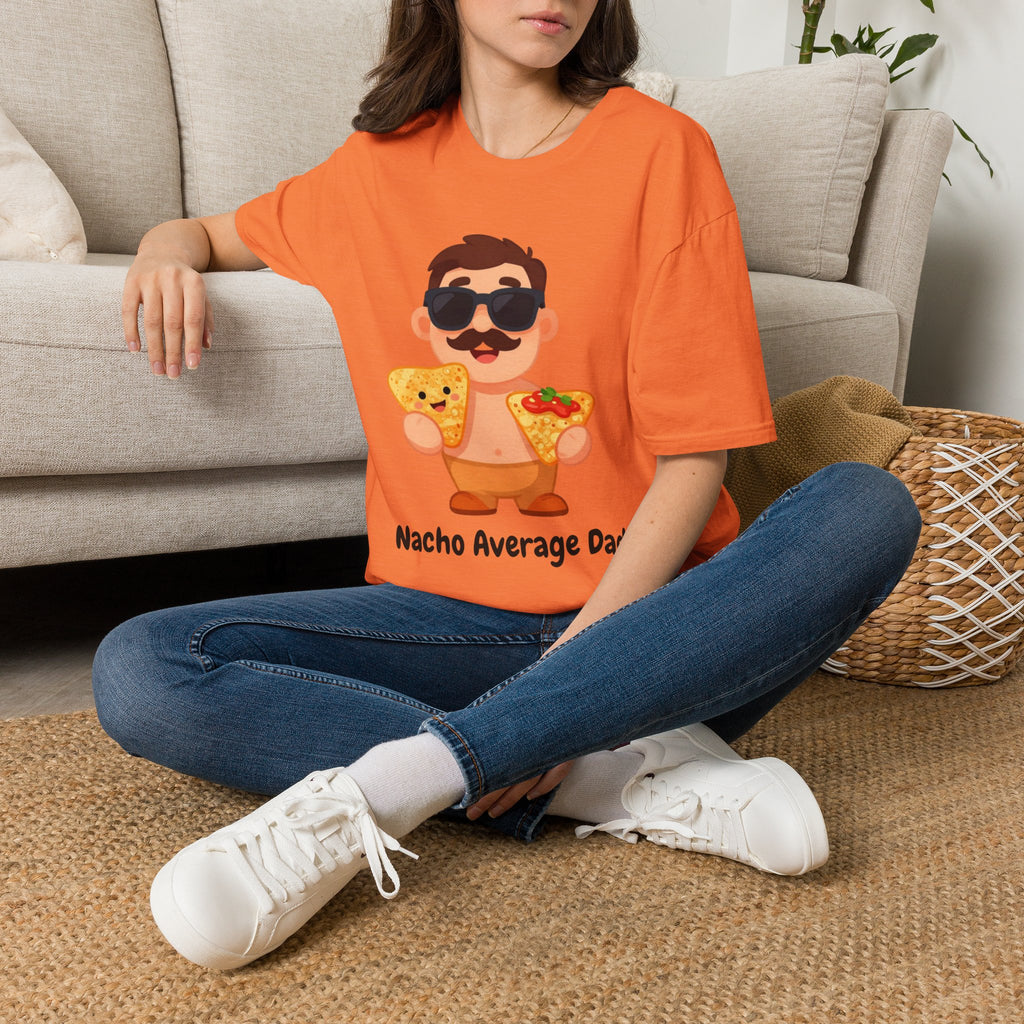 Nacho Average Dad T-Shirt — Funny Father’s Day Taco & Nacho Graphic Tee
