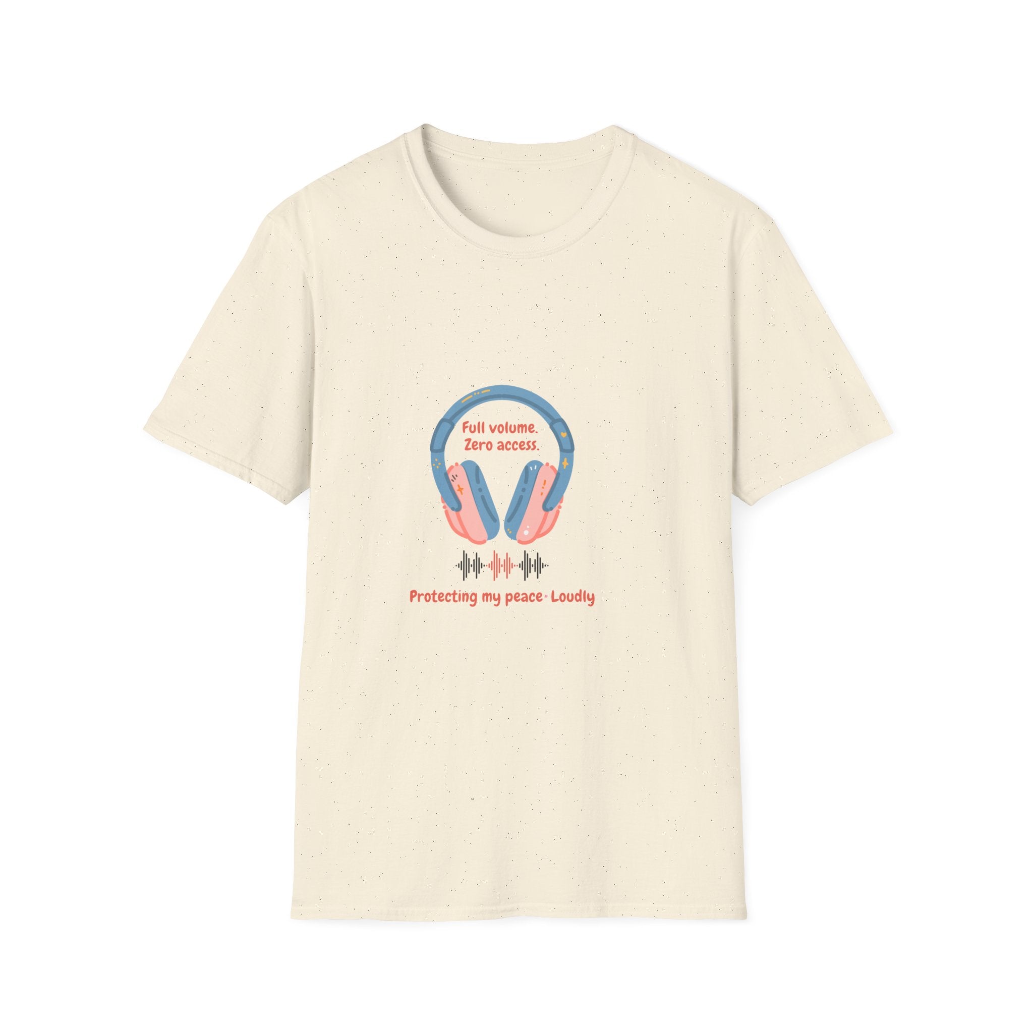 Headphones T‑Shirt — “Full volume. Zero access.” Graphic Tee for Music Lovers