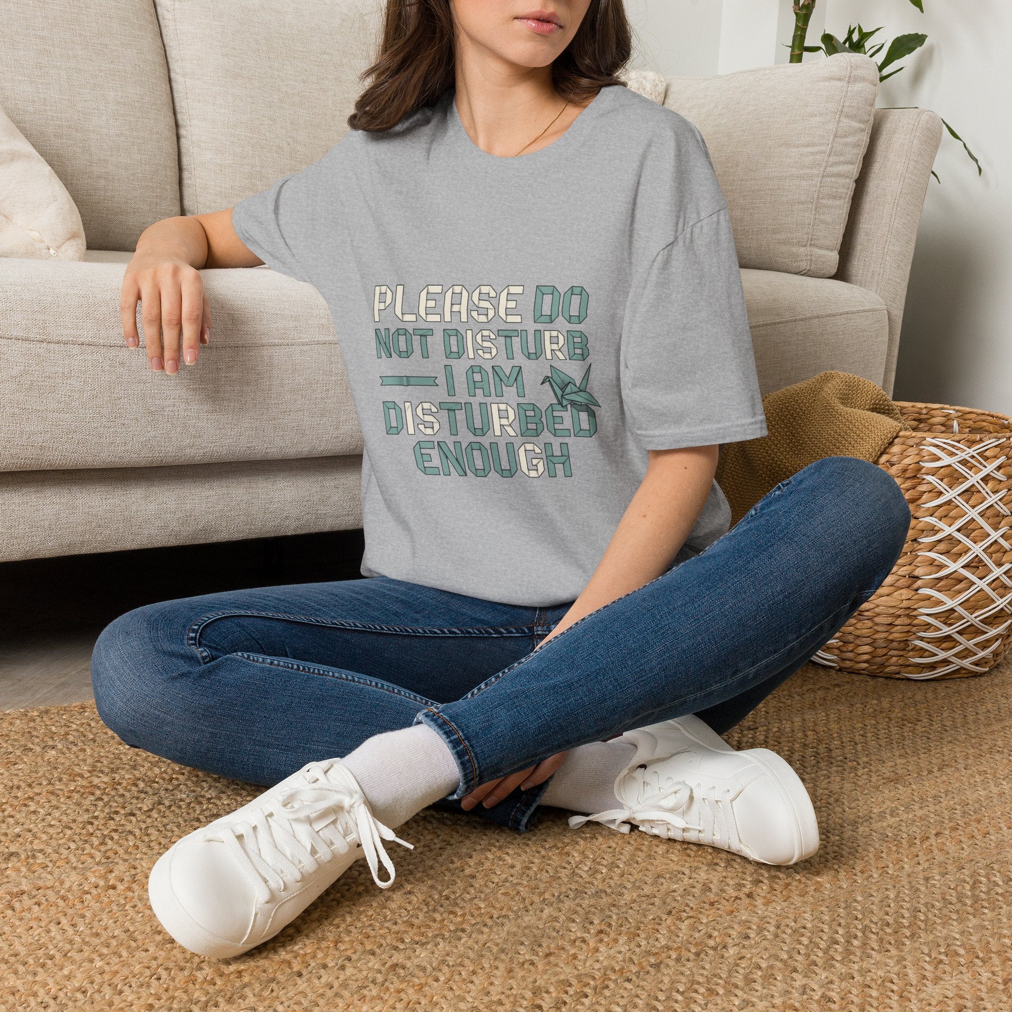 Please Do Not Disturb T-Shirt — "I Am Disturbed Enough" Funny Graphic Tee