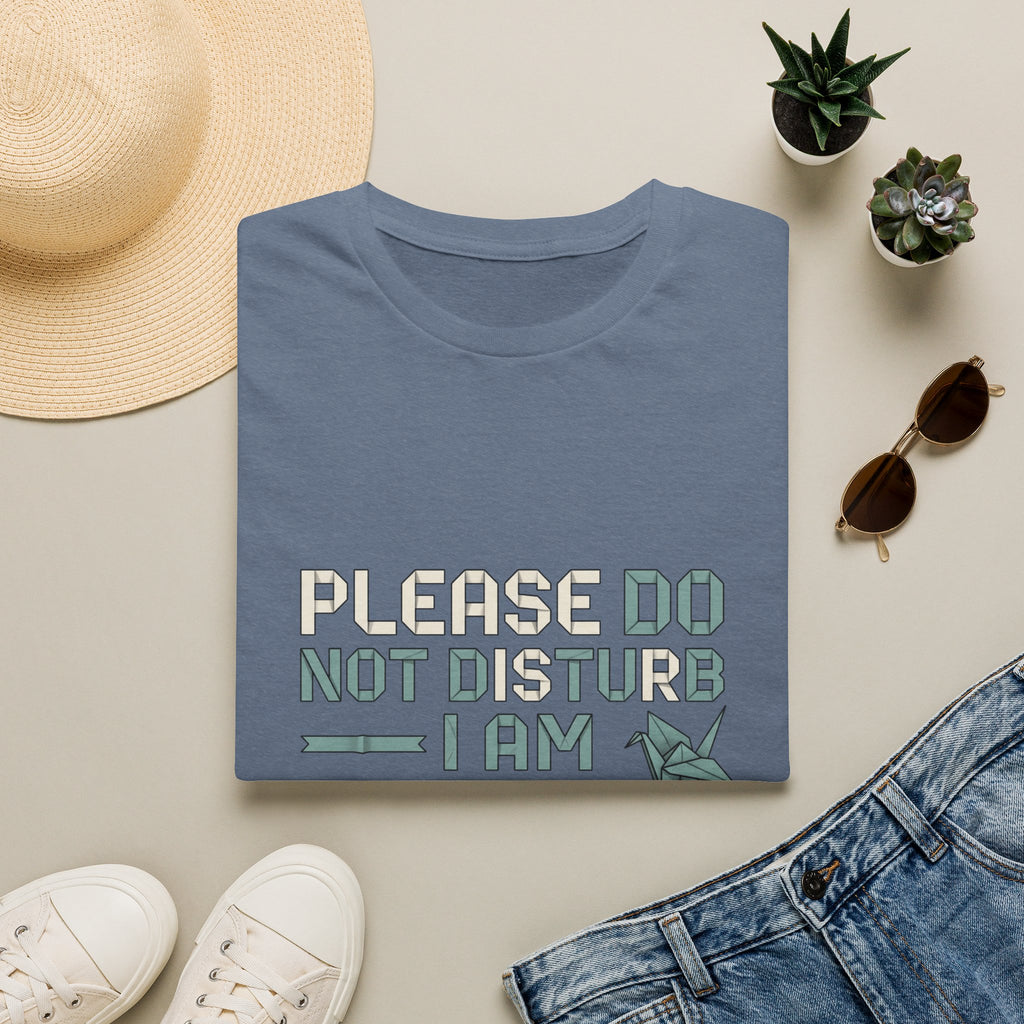 Please Do Not Disturb T-Shirt — "I Am Disturbed Enough" Funny Graphic Tee