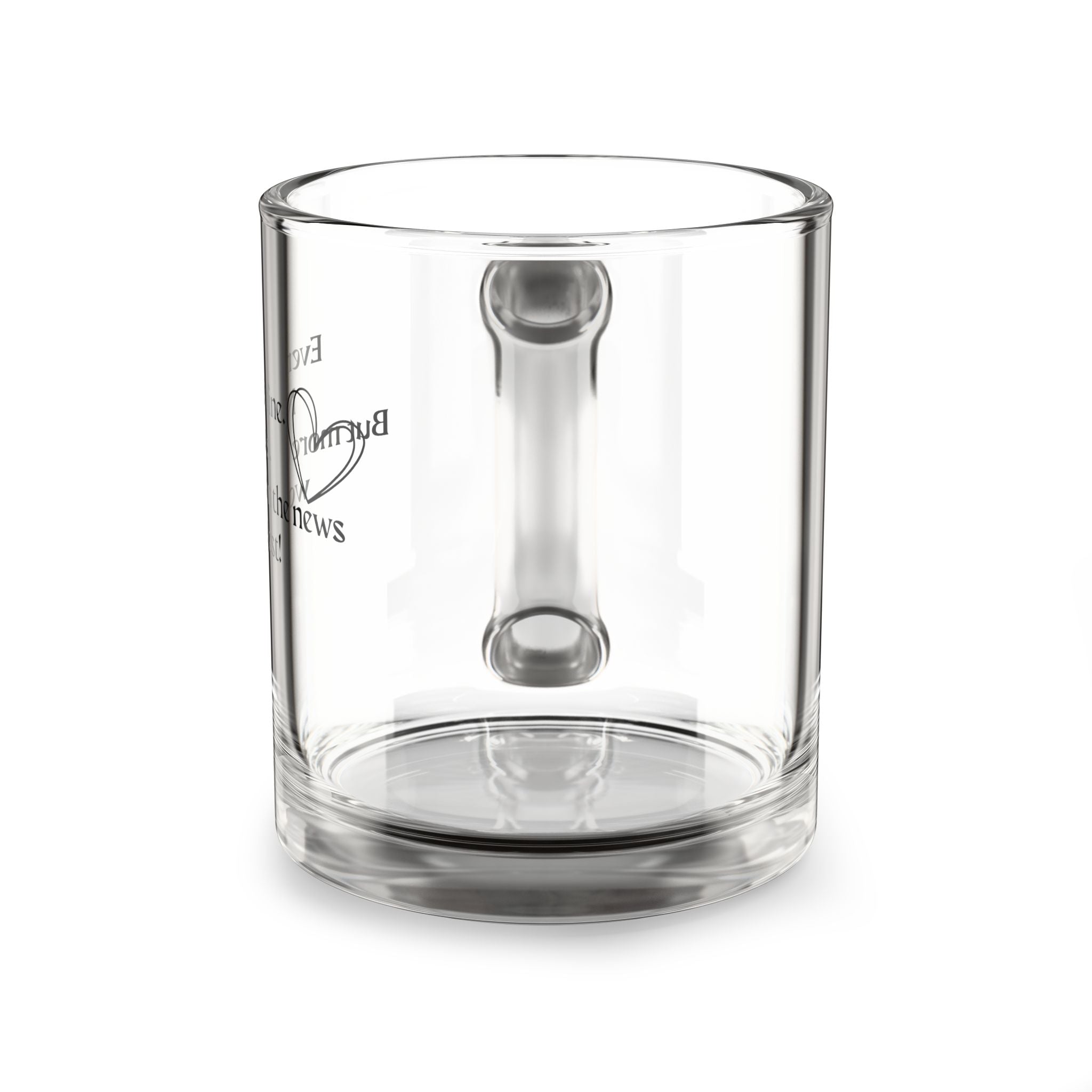 Glass Mug — “Everything is fine. Not always.” Clear 10oz Inspirational Coffee Cup