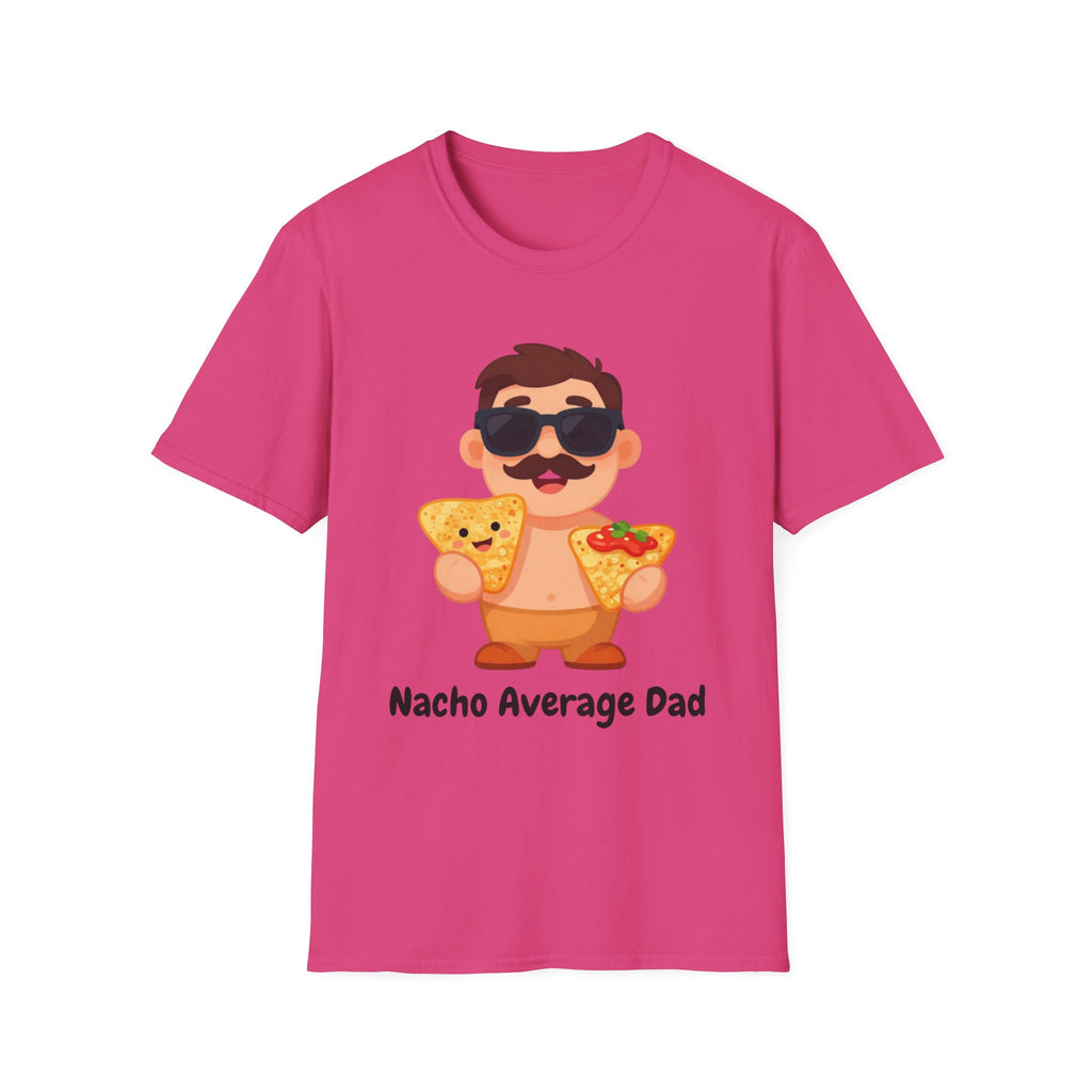 Nacho Average Dad T-Shirt — Funny Father’s Day Taco & Nacho Graphic Tee