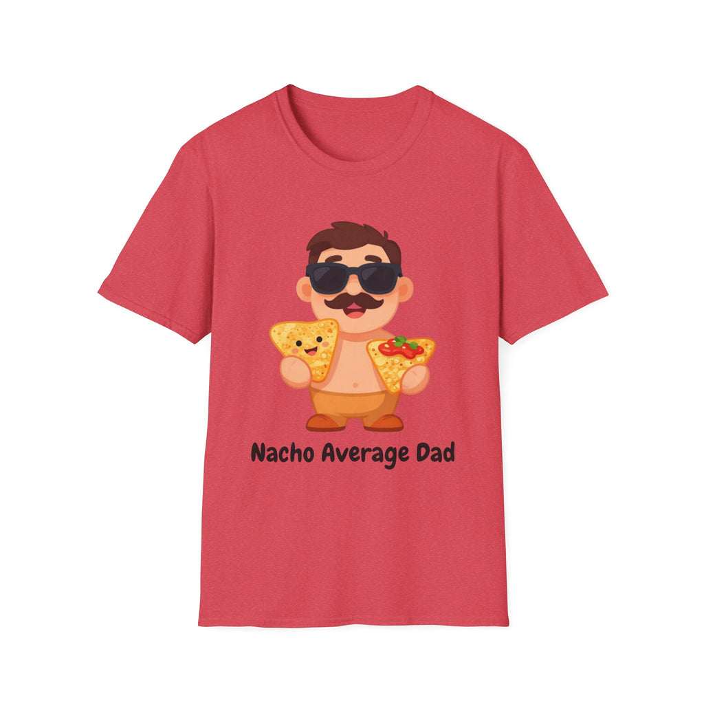 Nacho Average Dad T-Shirt — Funny Father’s Day Taco & Nacho Graphic Tee