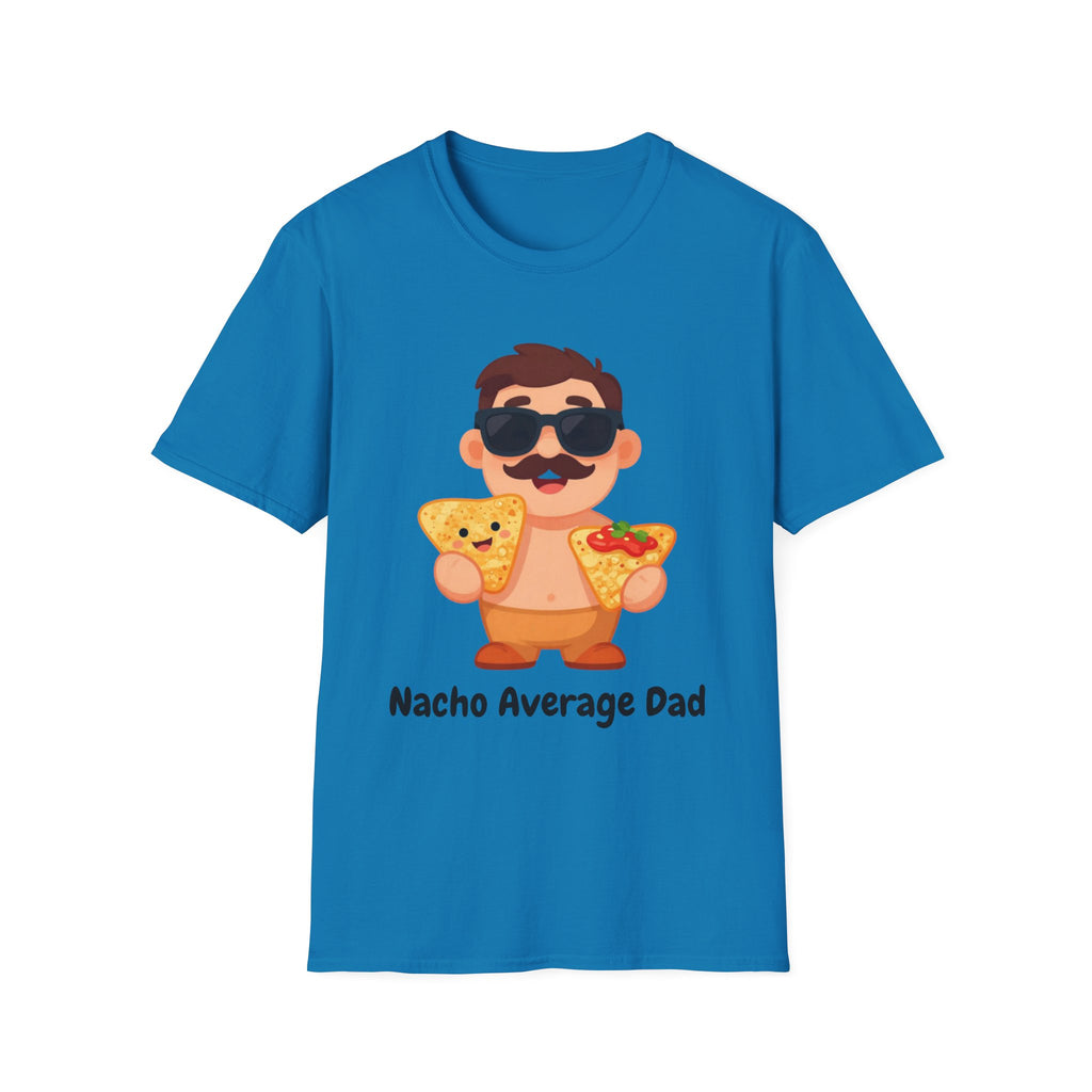 Nacho Average Dad T-Shirt — Funny Father’s Day Taco & Nacho Graphic Tee