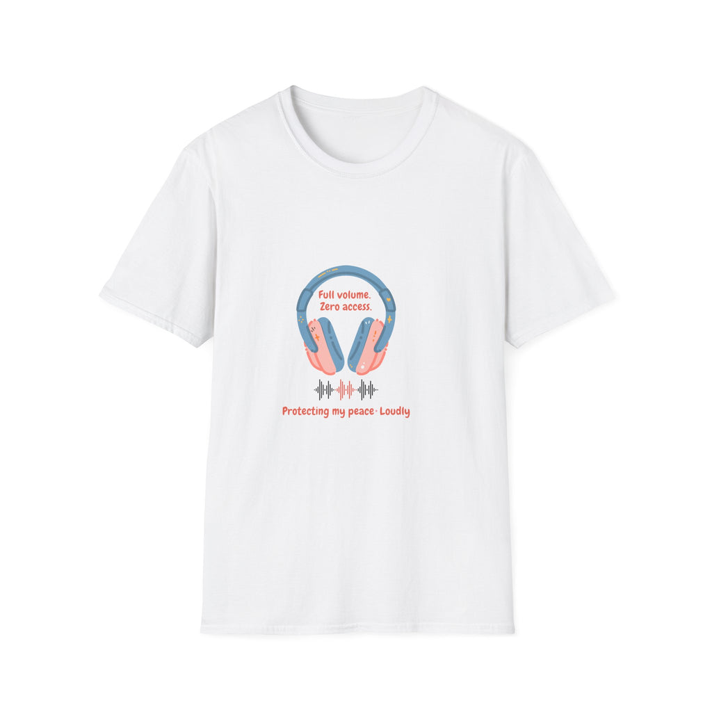 Headphones T‑Shirt — “Full volume. Zero access.” Graphic Tee for Music Lovers