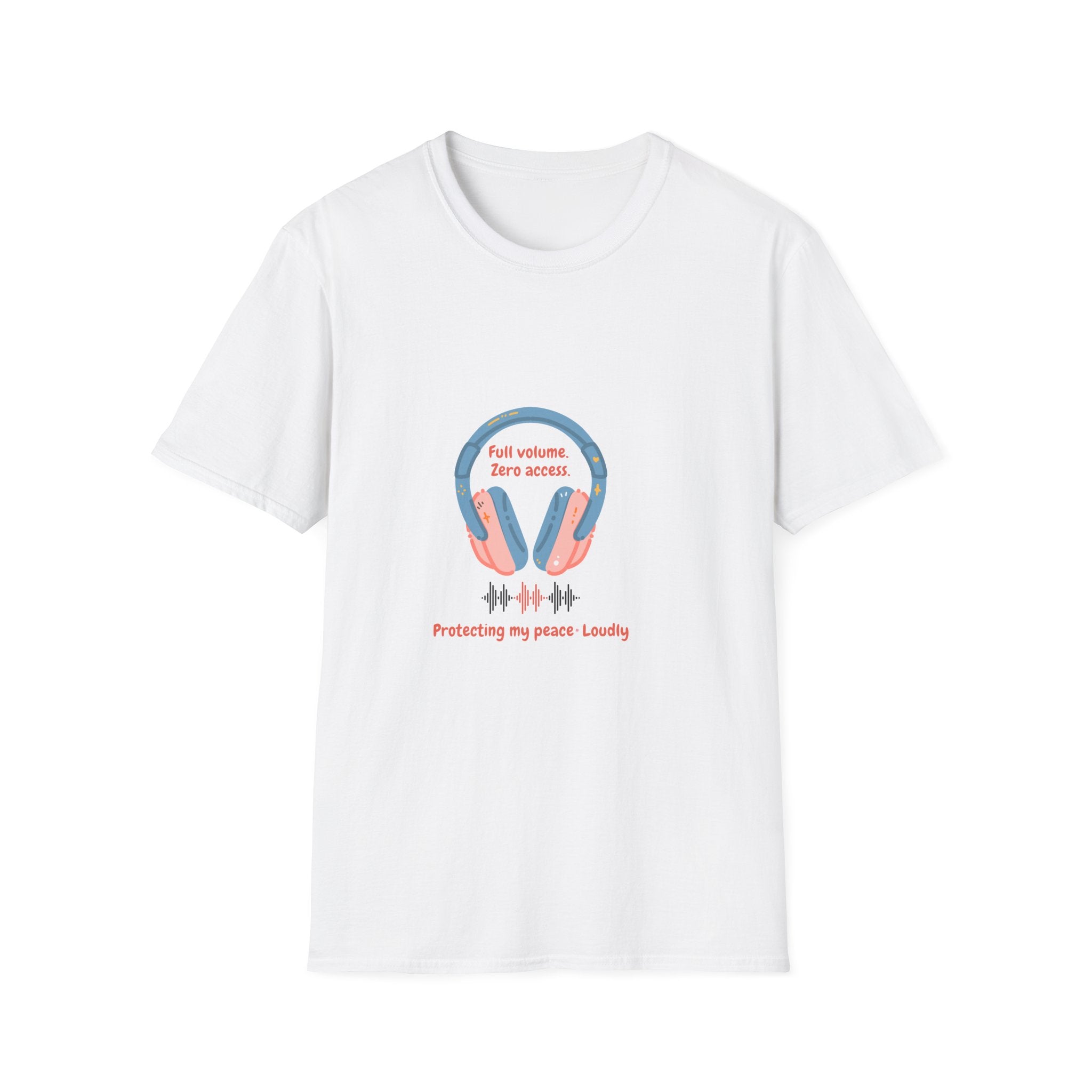 Headphones T‑Shirt — “Full volume. Zero access.” Graphic Tee for Music Lovers