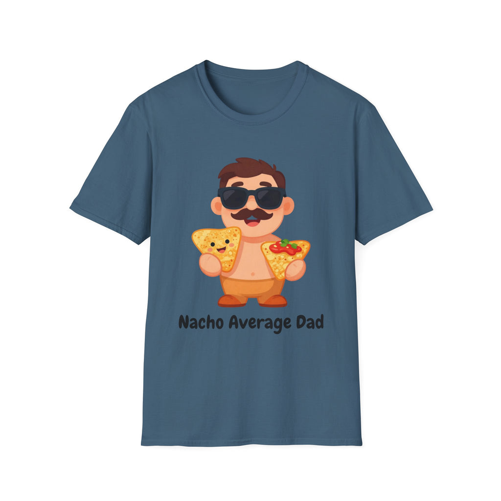 Nacho Average Dad T-Shirt — Funny Father’s Day Taco & Nacho Graphic Tee