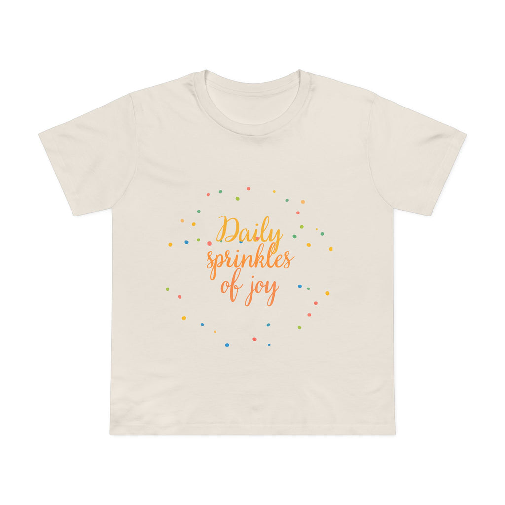 Daily Sprinkles of Joy Tee — Women’s Positive Message T‑Shirt