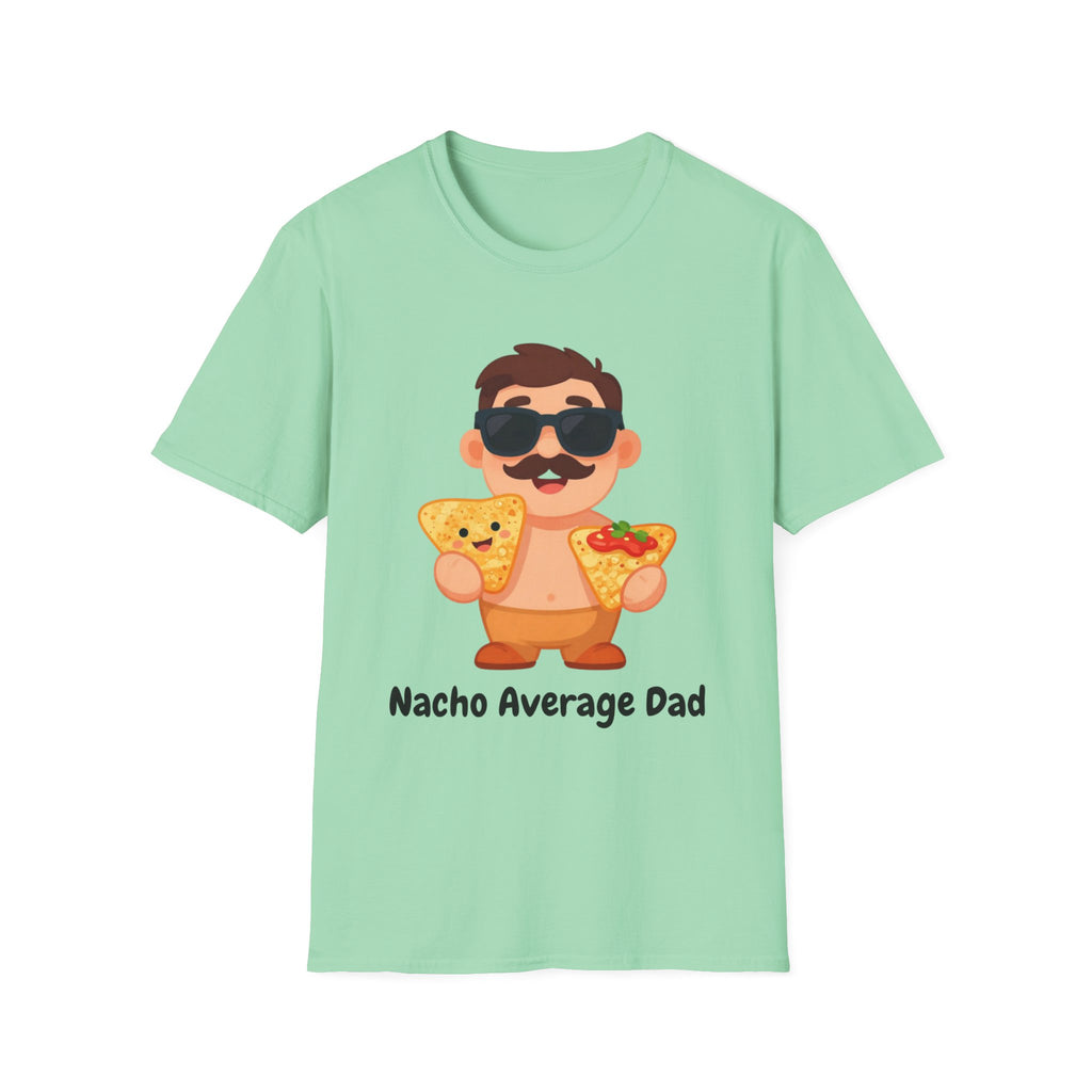 Nacho Average Dad T-Shirt — Funny Father’s Day Taco & Nacho Graphic Tee