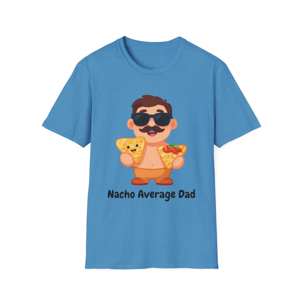 Nacho Average Dad T-Shirt — Funny Father’s Day Taco & Nacho Graphic Tee
