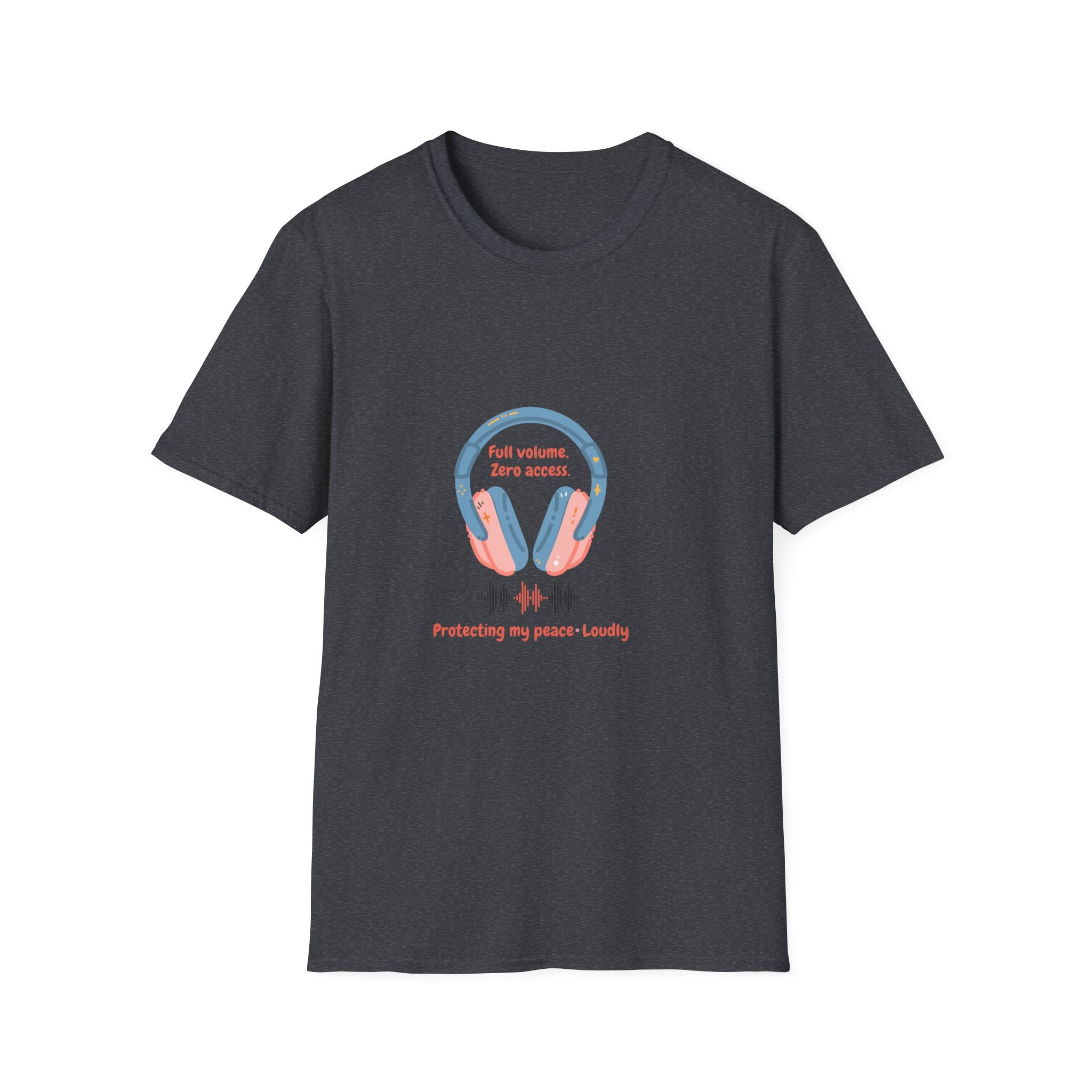 Headphones T‑Shirt — “Full volume. Zero access.” Graphic Tee for Music Lovers