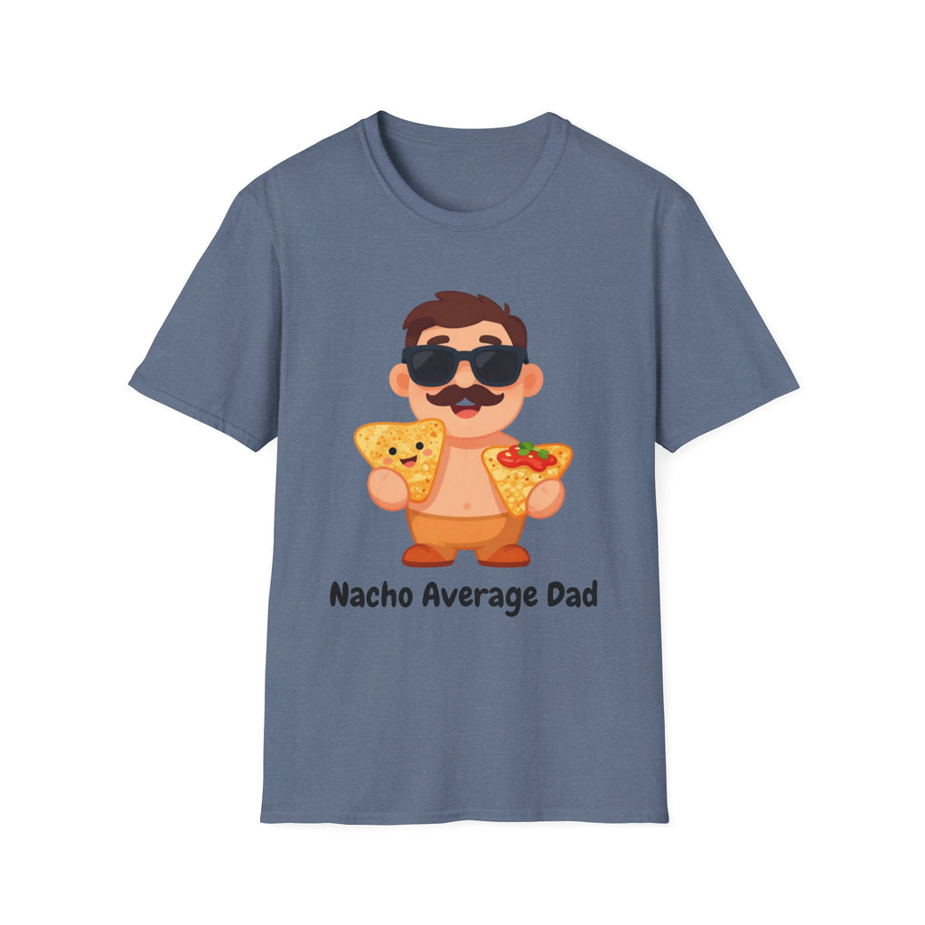 Nacho Average Dad T-Shirt — Funny Father’s Day Taco & Nacho Graphic Tee