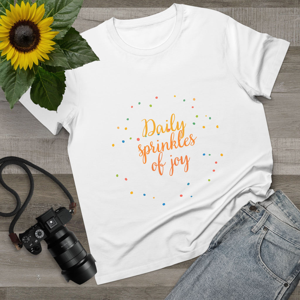 Daily Sprinkles of Joy Tee — Women’s Positive Message T‑Shirt