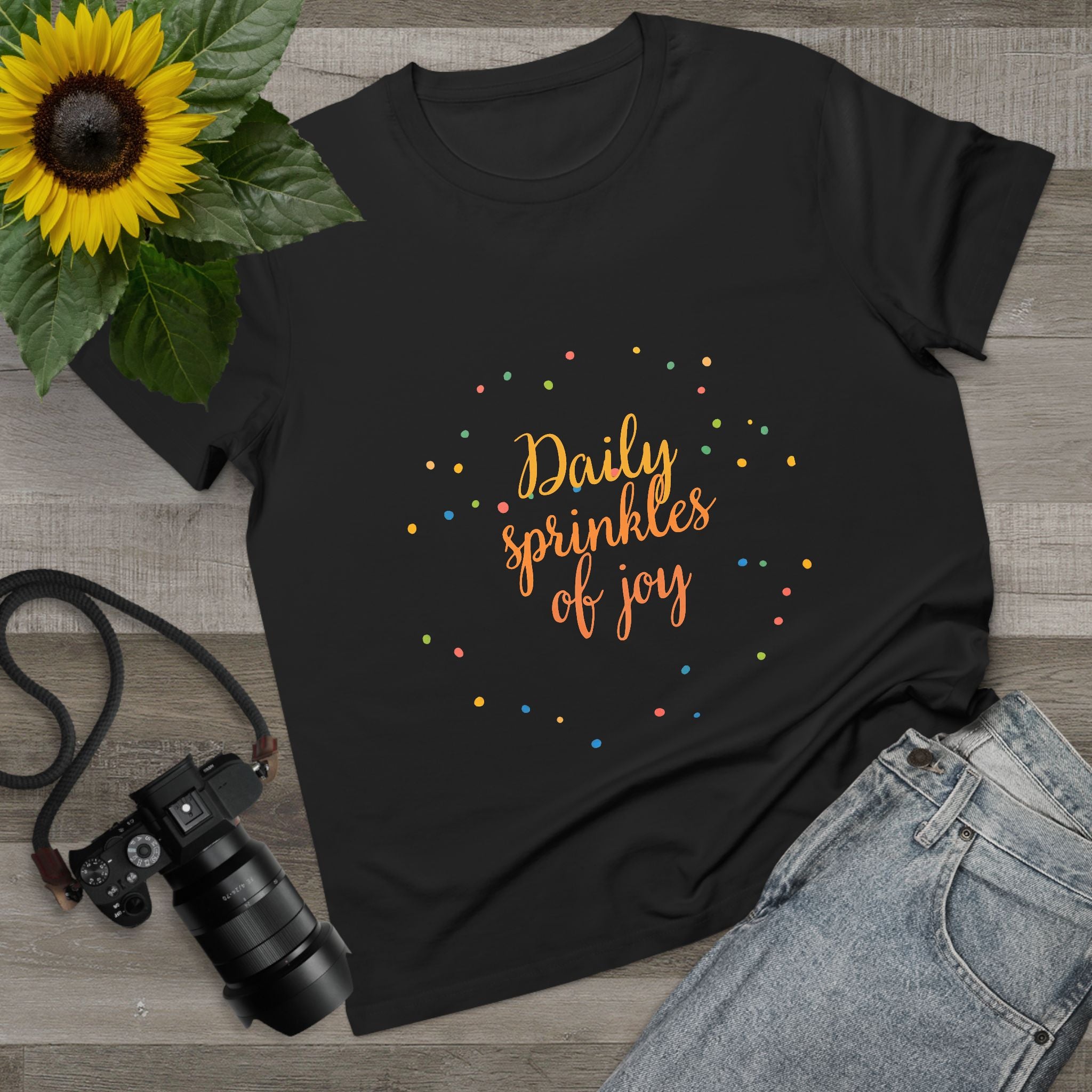 Daily Sprinkles of Joy Tee — Women’s Positive Message T‑Shirt
