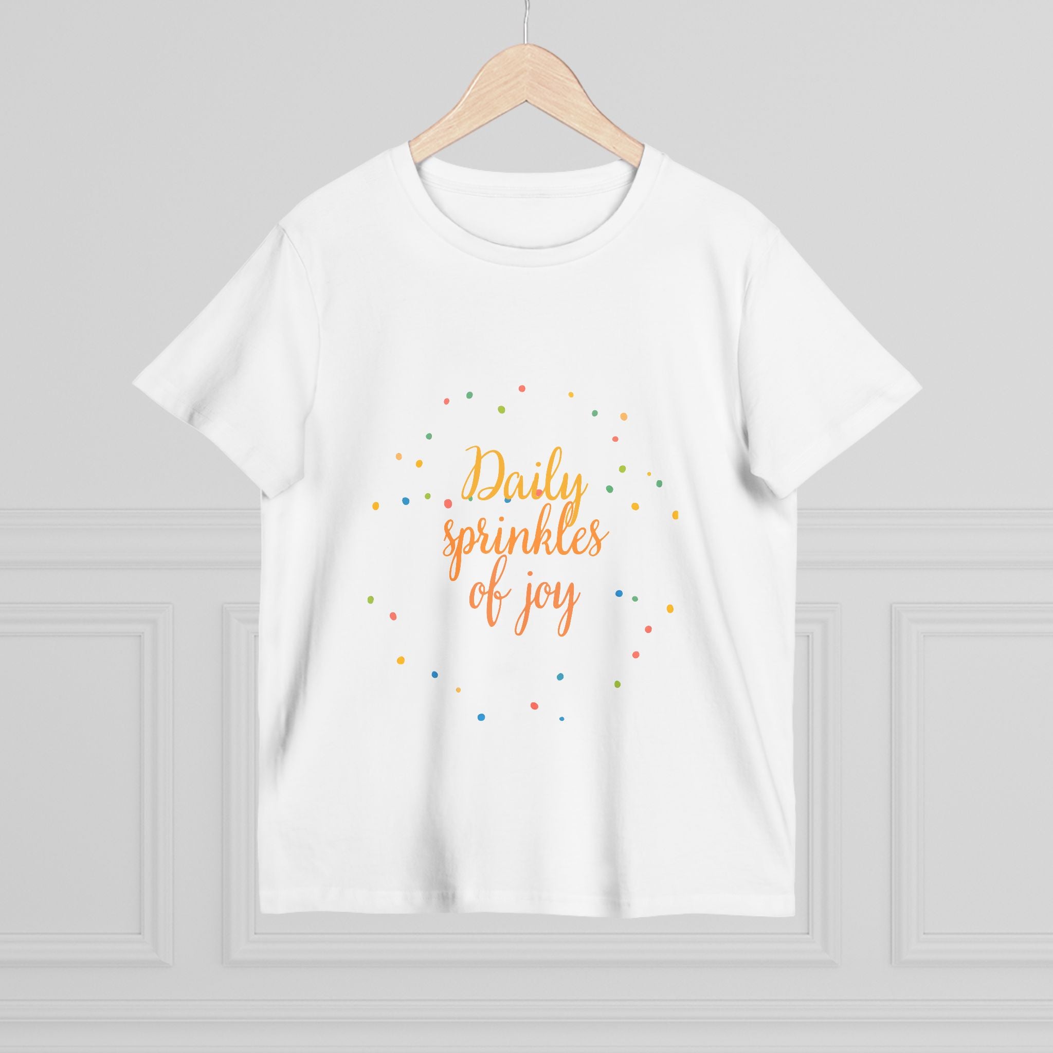 Daily Sprinkles of Joy Tee — Women’s Positive Message T‑Shirt